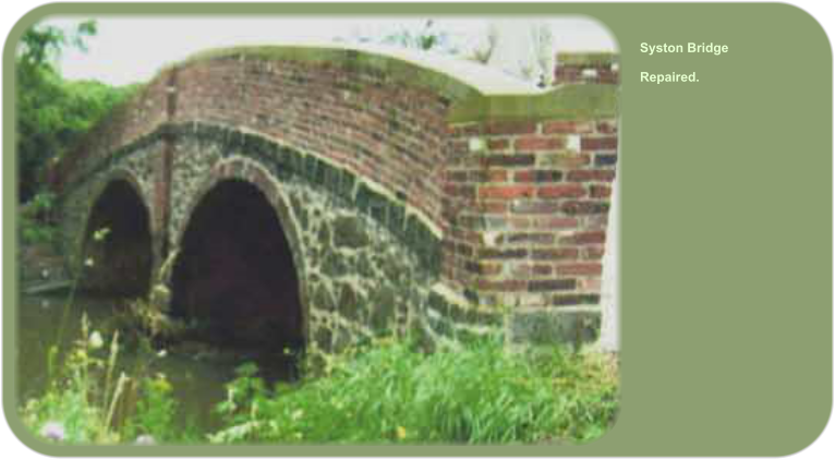 Syston Bridge  Repaired.